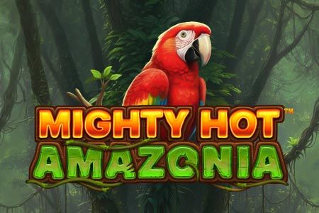 Mighty Hot: Amazonia