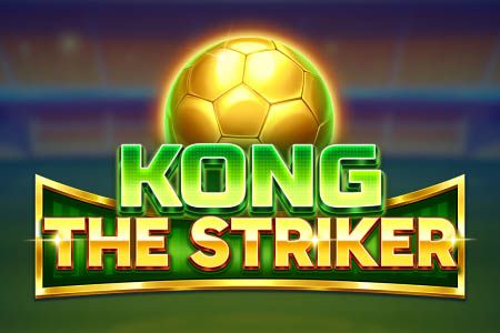 Kong The Striker